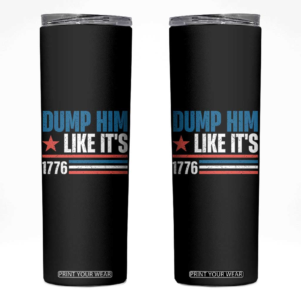 Funny Dump Him Like It's 1776 Skinny Tumbler Star And Stripes TS11 Black Print Your Wear