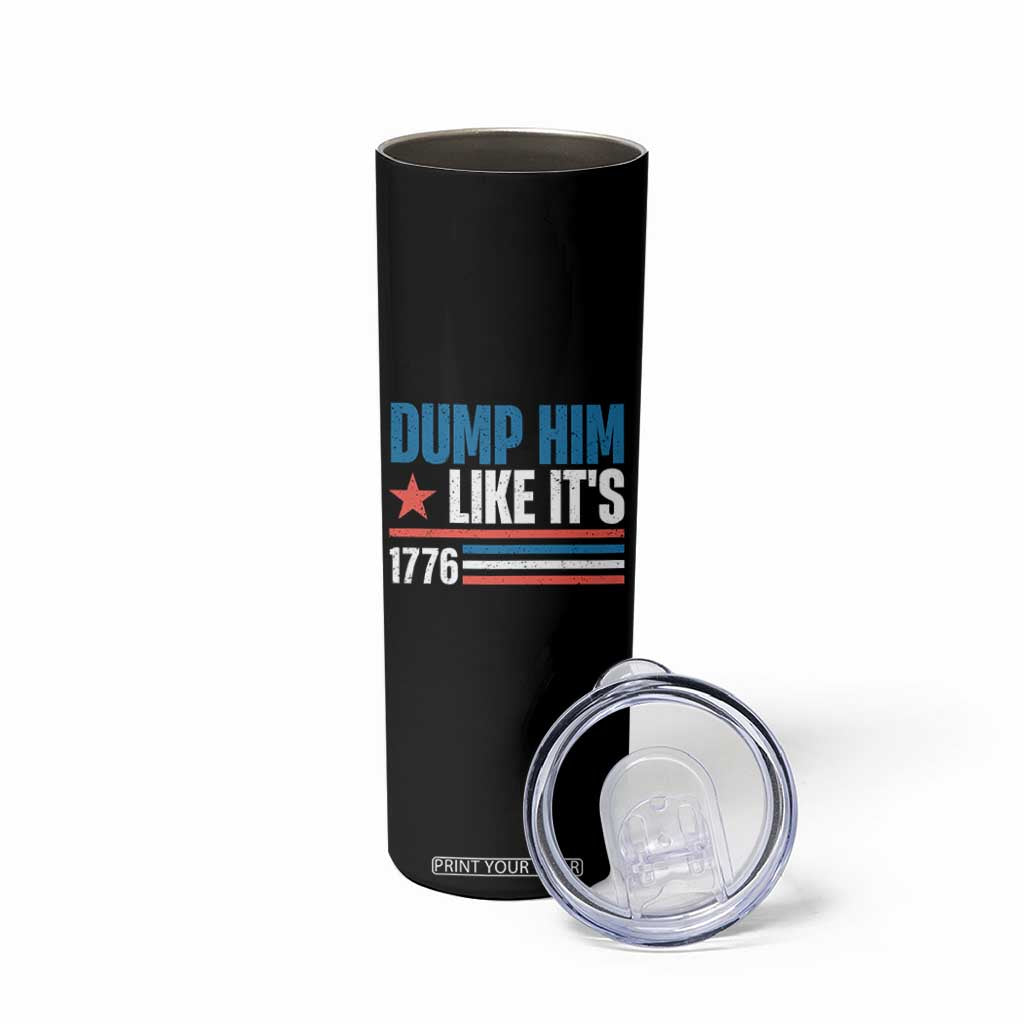 Funny Dump Him Like It's 1776 Skinny Tumbler Star And Stripes TS11 Print Your Wear