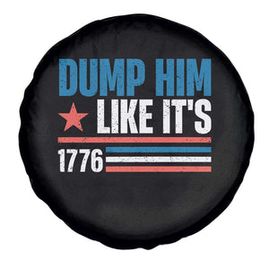 Funny Dump Him Like It's 1776 Spare Tire Cover Star And Stripes TS11 Print Your Wear