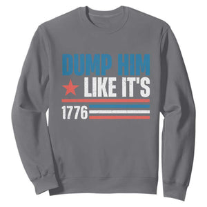 Funny Dump Him Like It's 1776 Sweatshirt Star And Stripes TS11 Charcoal Print Your Wear