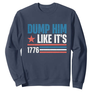 Funny Dump Him Like It's 1776 Sweatshirt Star And Stripes TS11 Navy Print Your Wear