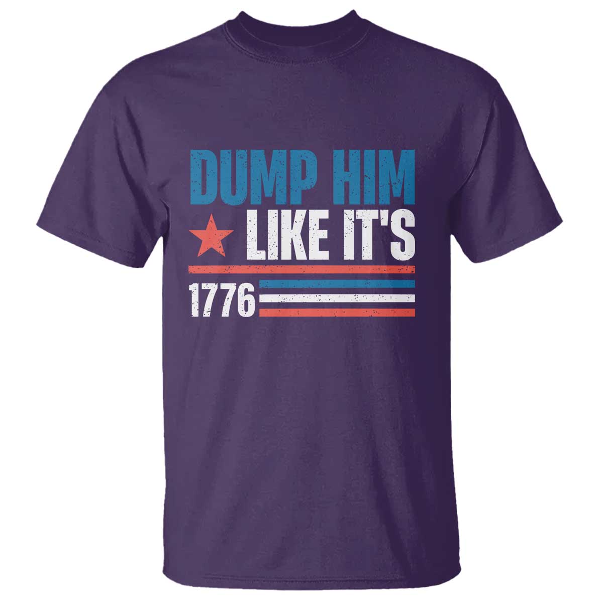 Funny Dump Him Like It's 1776 T Shirt Star And Stripes TS11 Purple Print Your Wear