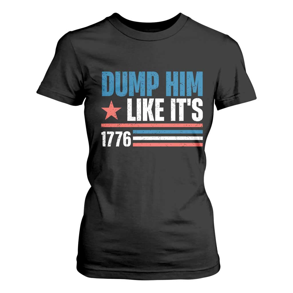 Funny Dump Him Like It's 1776 T Shirt For Women Star And Stripes TS11 Black Print Your Wear