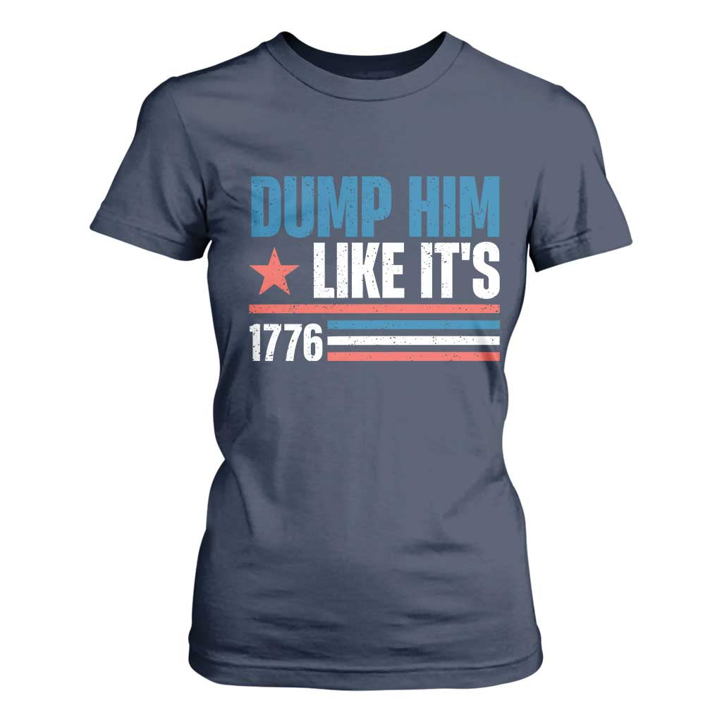 Funny Dump Him Like It's 1776 T Shirt For Women Star And Stripes TS11 Navy Print Your Wear