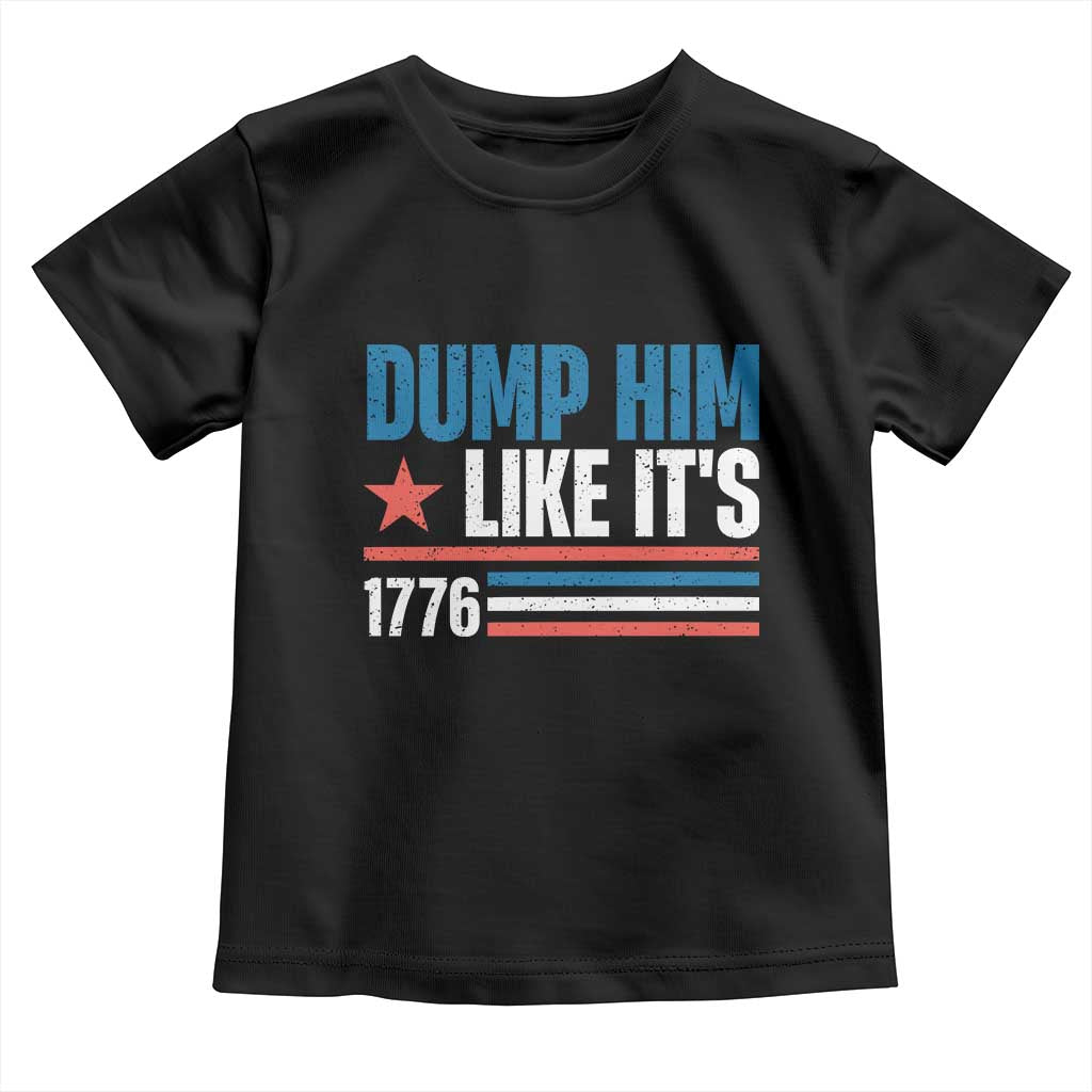 Funny Dump Him Like It's 1776 Toddler T Shirt Star And Stripes TS11 Black Print Your Wear