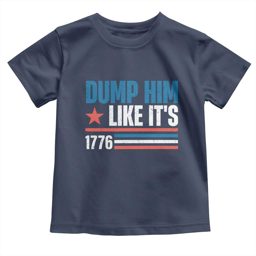 Funny Dump Him Like It's 1776 Toddler T Shirt Star And Stripes TS11 Navy Print Your Wear