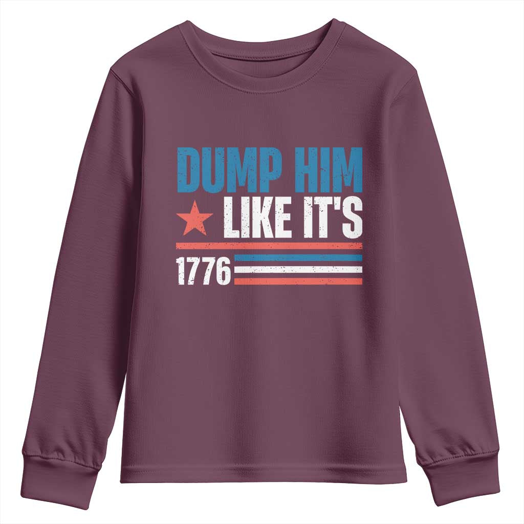 Funny Dump Him Like It's 1776 Youth Sweatshirt Star And Stripes TS11 Maroon Print Your Wear