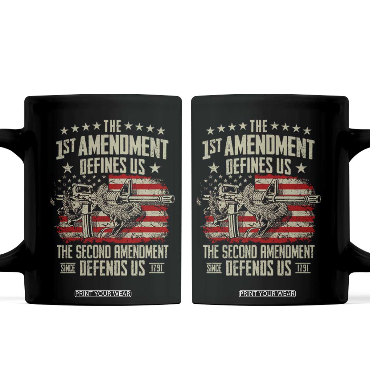 The 1st Amendment Defines Us The Second Defends Us Since 1791 Coffee Mug Vintage American Flag TS11 Black Print Your Wear