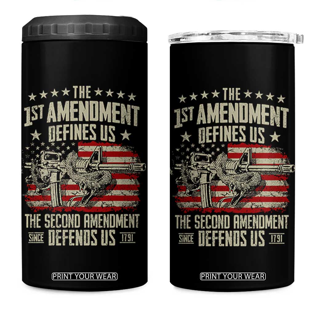 The 1st Amendment Defines Us The Second Defends Us Since 1791 4 in 1 Can Cooler Tumbler Vintage American Flag TS11 One Size: 16 oz Black Print Your Wear