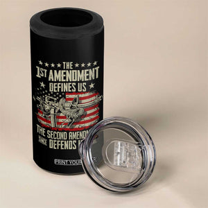 The 1st Amendment Defines Us The Second Defends Us Since 1791 4 in 1 Can Cooler Tumbler Vintage American Flag TS11 Print Your Wear