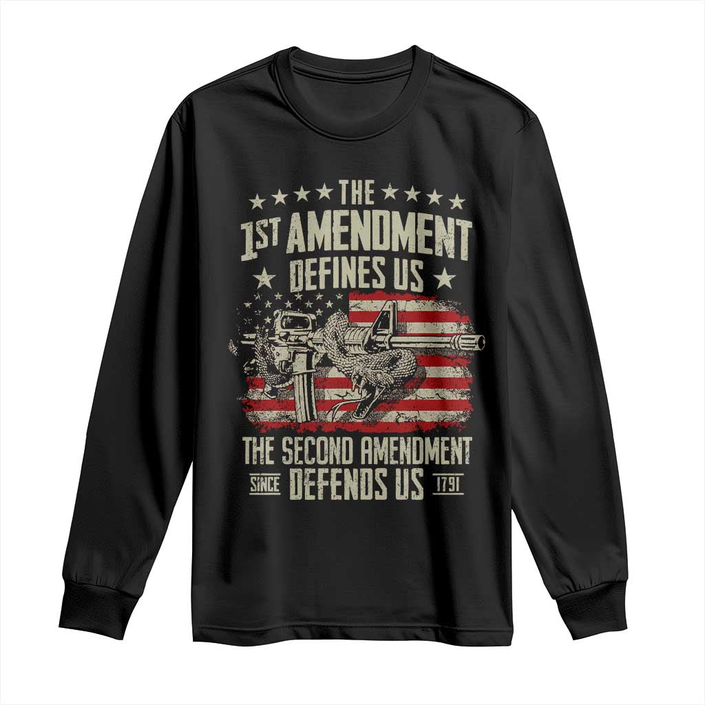 The 1st Amendment Defines Us The Second Defends Us Since 1791 Long Sleeve Shirt Vintage American Flag TS11 Black Print Your Wear