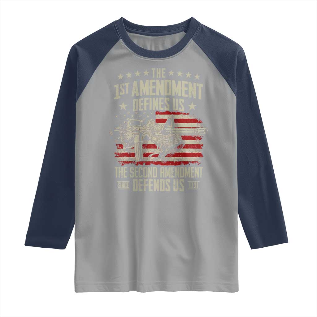 The 1st Amendment Defines Us The Second Defends Us Since 1791 Raglan Shirt Vintage American Flag TS11 Sport Gray Navy Print Your Wear