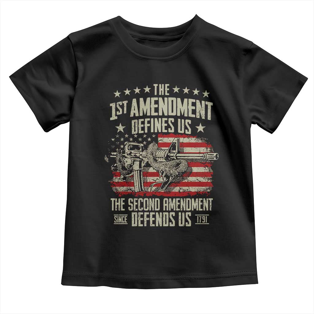 The 1st Amendment Defines Us The Second Defends Us Since 1791 Toddler T Shirt Vintage American Flag TS11 Black Print Your Wear