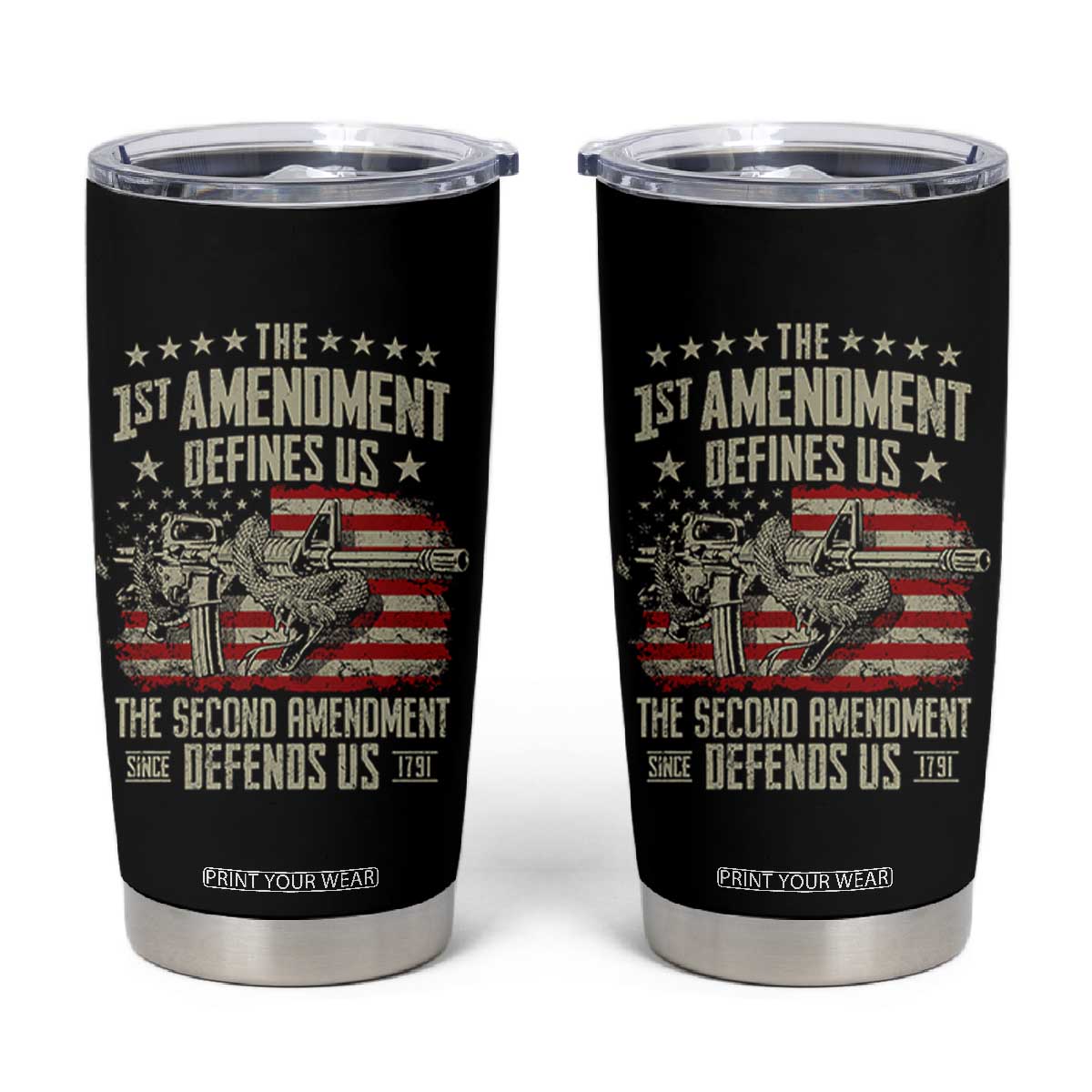 The 1st Amendment Defines Us The Second Defends Us Since 1791 Tumbler Cup Vintage American Flag TS11 Black Print Your Wear