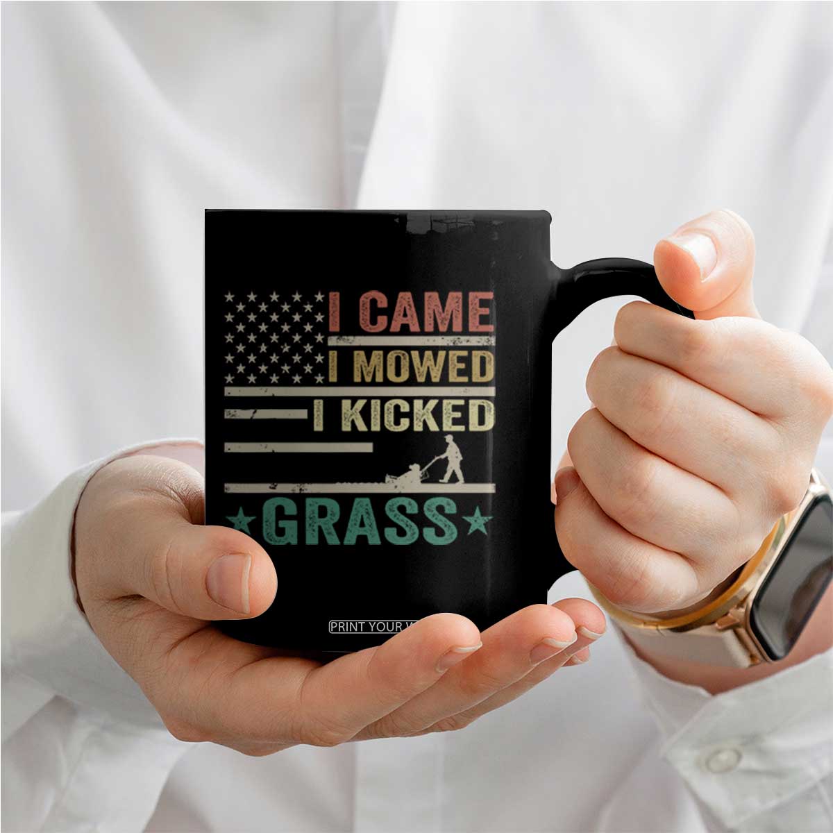 Funny I Came I Mowed I Kicked Grass Coffee Mug Lawn Mowing Gardener TS11 Print Your Wear