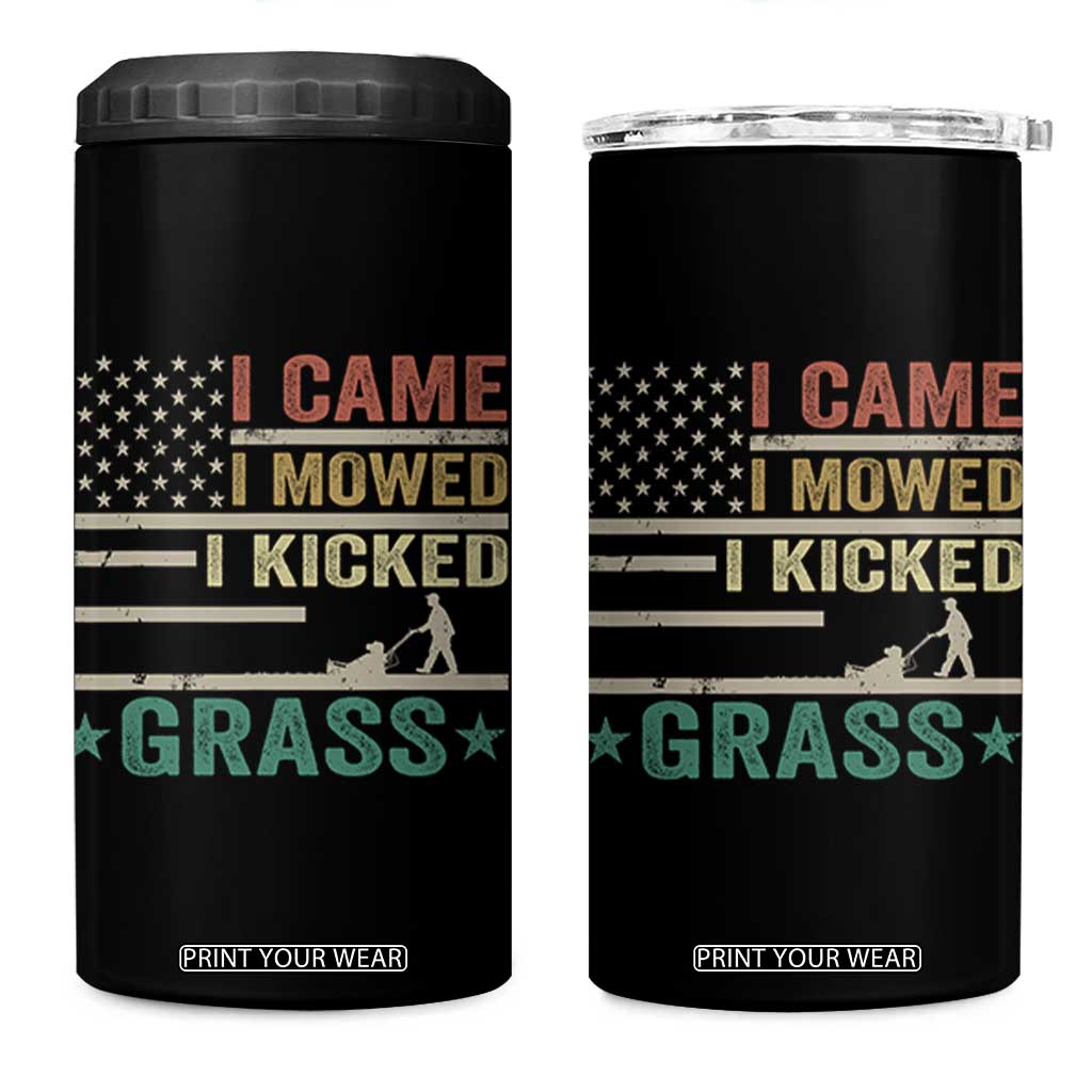 Funny I Came I Mowed I Kicked Grass 4 in 1 Can Cooler Tumbler Lawn Mowing Gardener TS11 One Size: 16 oz Black Print Your Wear