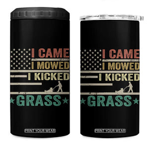 Funny I Came I Mowed I Kicked Grass 4 in 1 Can Cooler Tumbler Lawn Mowing Gardener TS11 One Size: 16 oz Black Print Your Wear