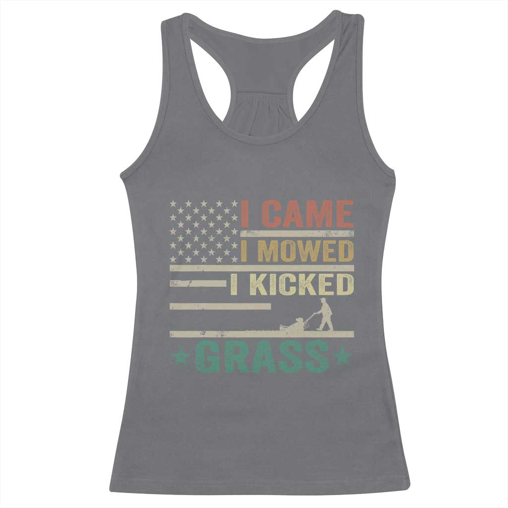 Funny I Came I Mowed I Kicked Grass Racerback Tank Top Lawn Mowing Gardener TS11 Charcoal Print Your Wear