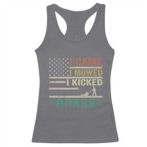 Funny I Came I Mowed I Kicked Grass Racerback Tank Top Lawn Mowing Gardener TS11 Charcoal Print Your Wear