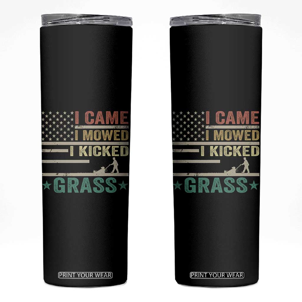 Funny I Came I Mowed I Kicked Grass Skinny Tumbler Lawn Mowing Gardener TS11 Black Print Your Wear