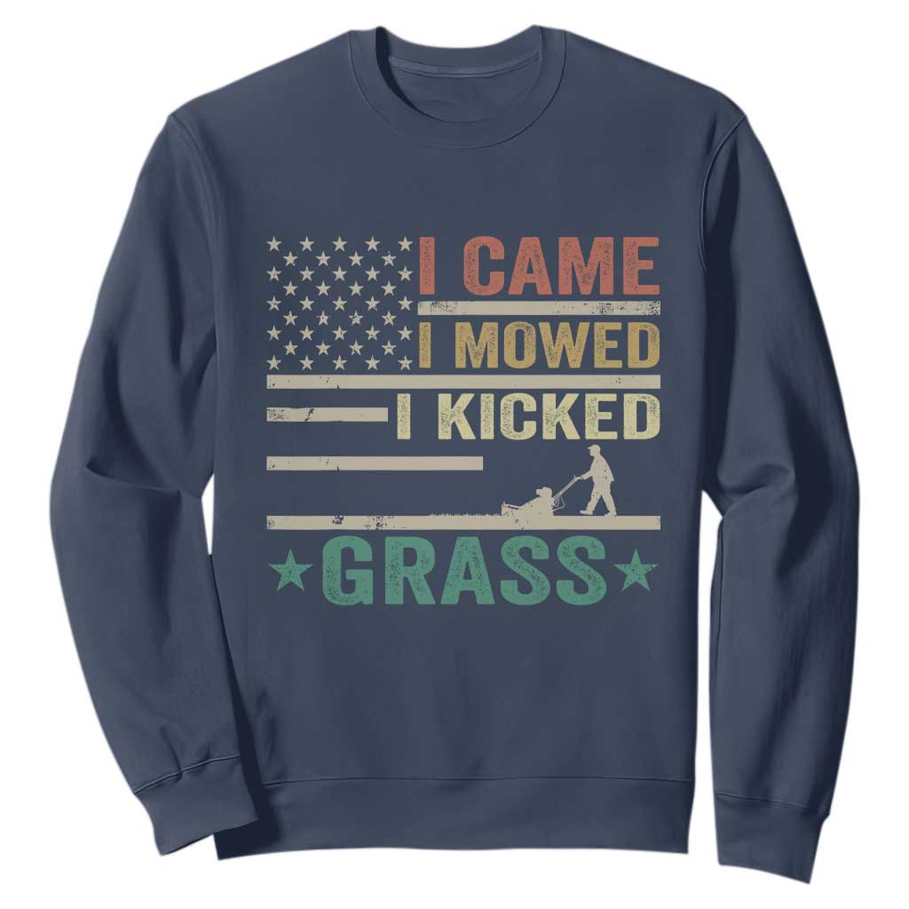 Funny I Came I Mowed I Kicked Grass Sweatshirt Lawn Mowing Gardener TS11 Navy Print Your Wear