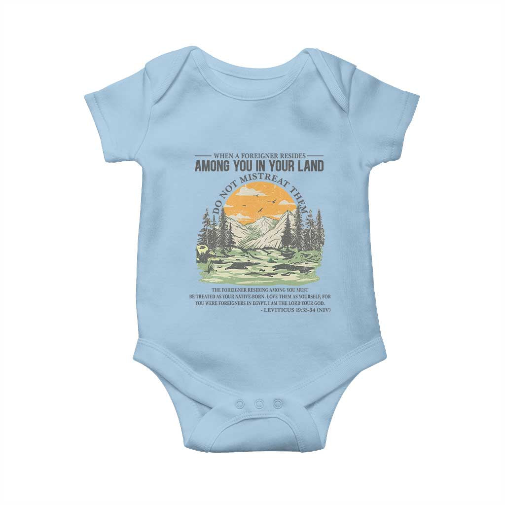 When A Foreigner Resides Among You In Your Land Do Not Mistreat Them Baby Onesie Bible Verse TS11 Light Blue Print Your Wear
