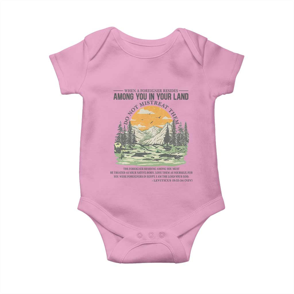 When A Foreigner Resides Among You In Your Land Do Not Mistreat Them Baby Onesie Bible Verse TS11 Light Pink Print Your Wear