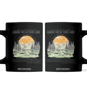 When A Foreigner Resides Among You In Your Land Do Not Mistreat Them Coffee Mug Bible Verse TS11 White Print Your Wear