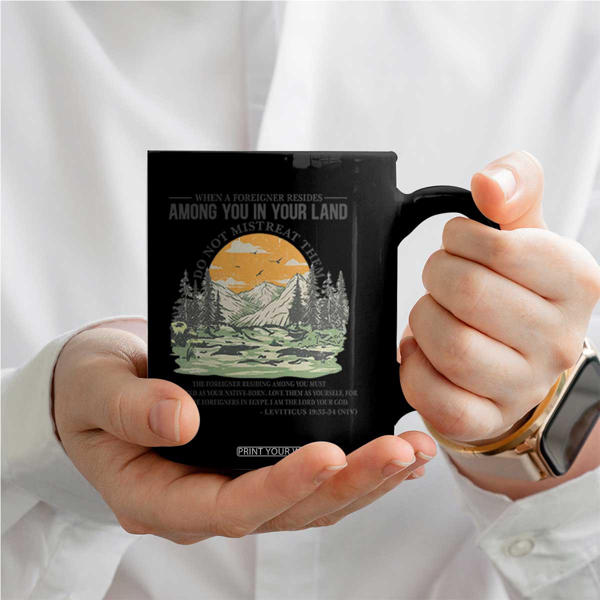 When A Foreigner Resides Among You In Your Land Do Not Mistreat Them Coffee Mug Bible Verse TS11 Print Your Wear