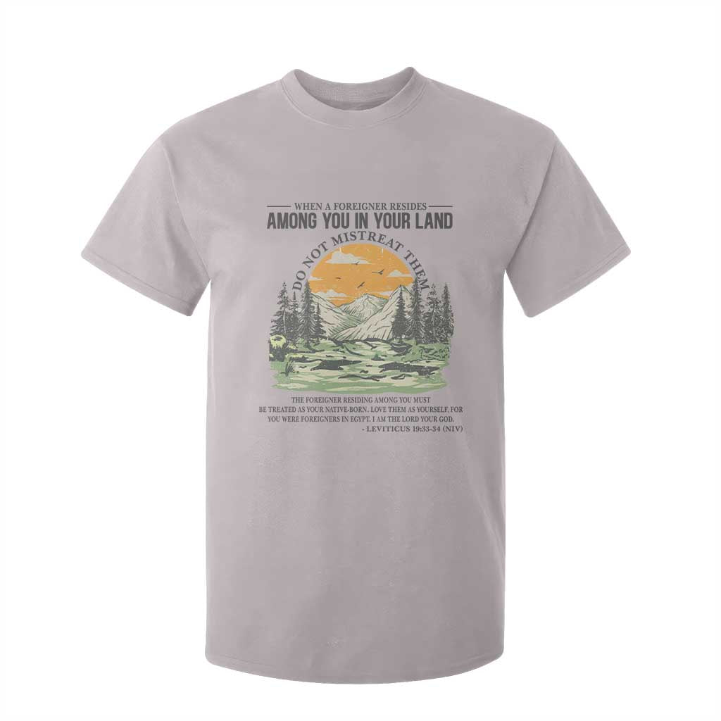 When A Foreigner Resides Among You In Your Land Do Not Mistreat Them T Shirt For Kid Bible Verse TS11 Ice Gray Print Your Wear