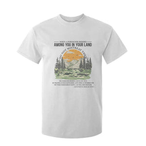 When A Foreigner Resides Among You In Your Land Do Not Mistreat Them T Shirt For Kid Bible Verse TS11 White Print Your Wear