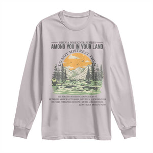 When A Foreigner Resides Among You In Your Land Do Not Mistreat Them Long Sleeve Shirt Bible Verse TS11 Ice Gray Print Your Wear
