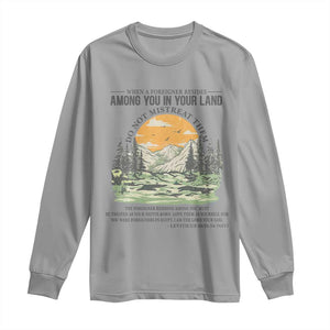 When A Foreigner Resides Among You In Your Land Do Not Mistreat Them Long Sleeve Shirt Bible Verse TS11 Sport Gray Print Your Wear