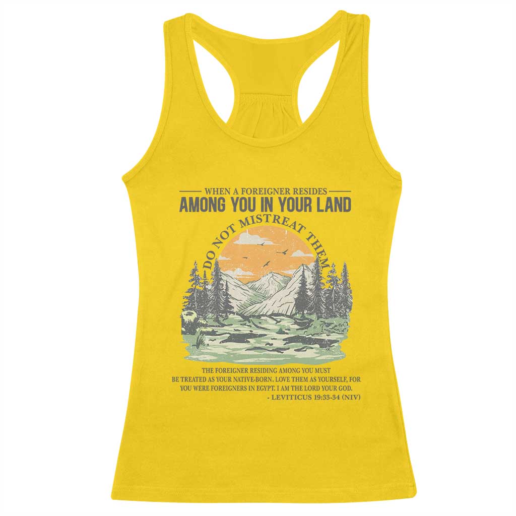 When A Foreigner Resides Among You In Your Land Do Not Mistreat Them Racerback Tank Top Bible Verse TS11 Daisy Print Your Wear
