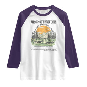 When A Foreigner Resides Among You In Your Land Do Not Mistreat Them Raglan Shirt Bible Verse TS11 White Purple Print Your Wear