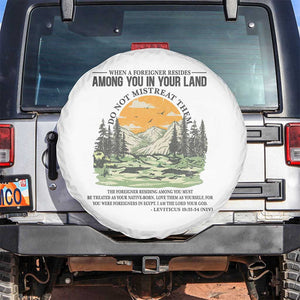 When A Foreigner Resides Among You In Your Land Do Not Mistreat Them Spare Tire Cover Bible Verse TS11 No hole White Print Your Wear