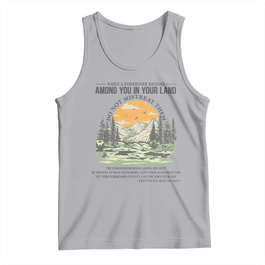 When A Foreigner Resides Among You In Your Land Do Not Mistreat Them Tank Top Bible Verse TS11 Athletic Heather Print Your Wear
