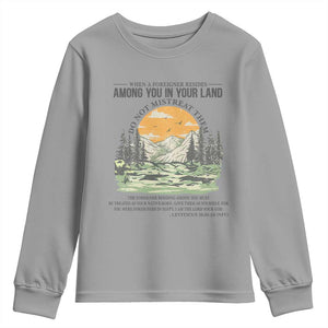 When A Foreigner Resides Among You In Your Land Do Not Mistreat Them Youth Sweatshirt Bible Verse TS11 Sport Gray Print Your Wear