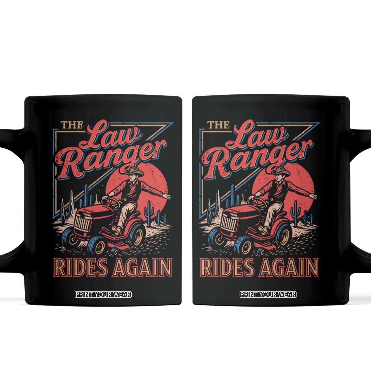 Funny The Lawn Ranger Rides Again Coffee Mug Lawn Tractor Mowing Cowboy TS11 Black Print Your Wear