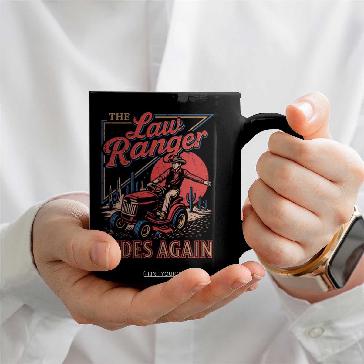 Funny The Lawn Ranger Rides Again Coffee Mug Lawn Tractor Mowing Cowboy TS11 Print Your Wear
