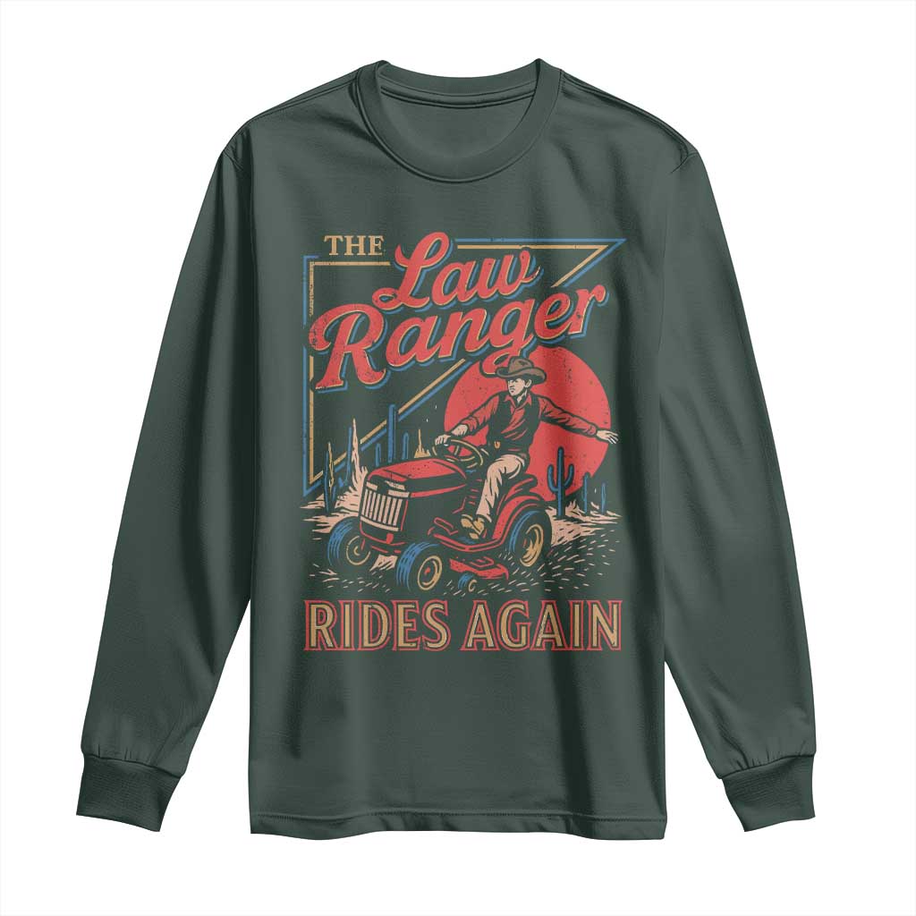 Funny The Lawn Ranger Rides Again Long Sleeve Shirt Lawn Tractor Mowing Cowboy TS11 Dark Forest Green Print Your Wear