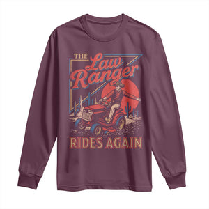 Funny The Lawn Ranger Rides Again Long Sleeve Shirt Lawn Tractor Mowing Cowboy TS11 Maroon Print Your Wear