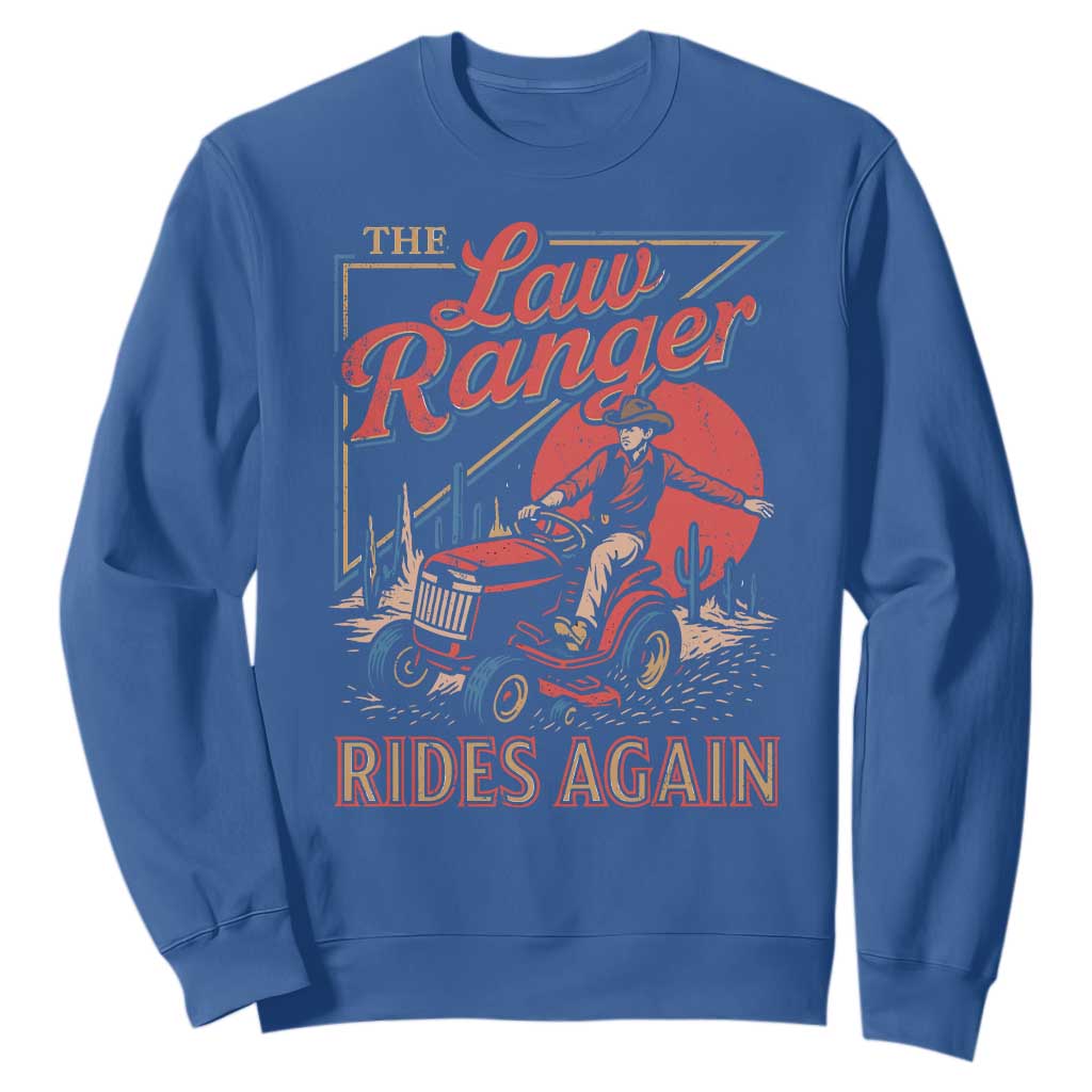 Funny The Lawn Ranger Rides Again Sweatshirt Lawn Tractor Mowing Cowboy TS11 Royal Blue Print Your Wear
