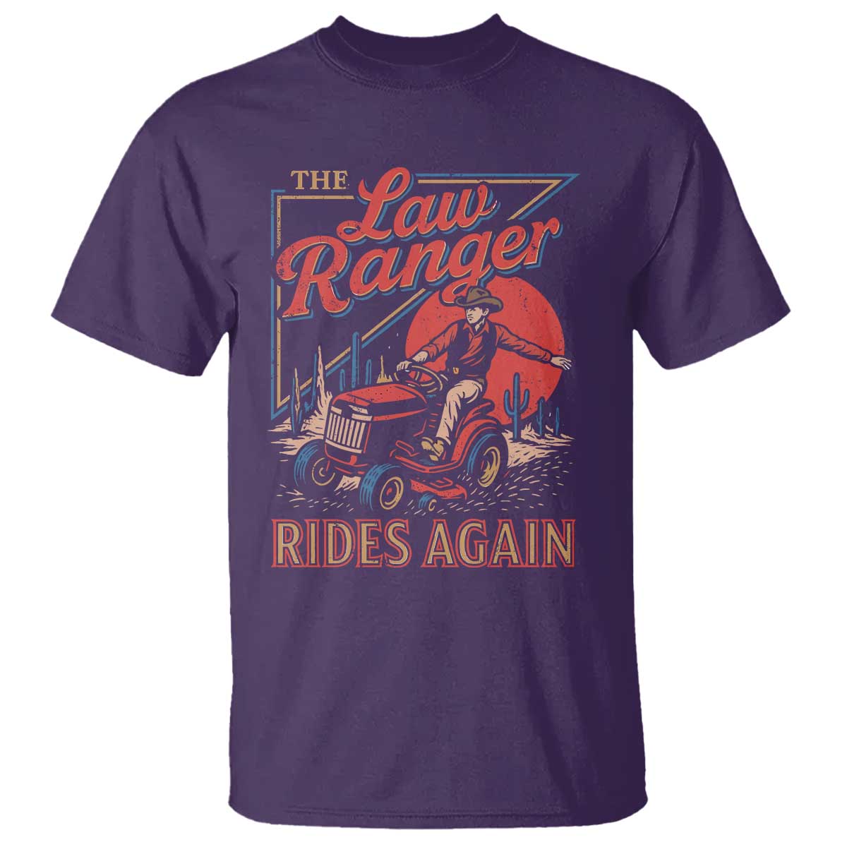 Funny The Lawn Ranger Rides Again T Shirt Lawn Tractor Mowing Cowboy TS11 Purple Print Your Wear