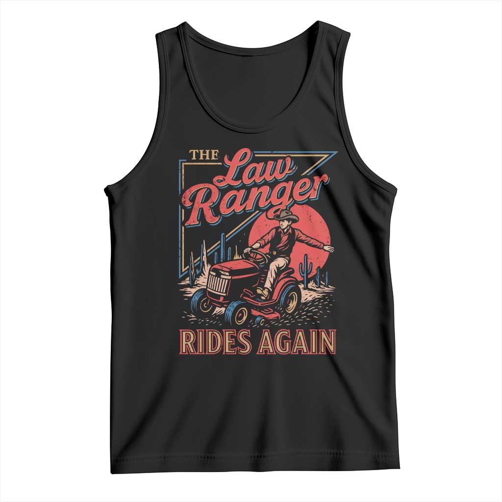 Funny The Lawn Ranger Rides Again Tank Top Lawn Tractor Mowing Cowboy TS11 Black Print Your Wear