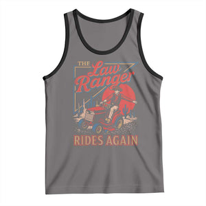 Funny The Lawn Ranger Rides Again Tank Top Lawn Tractor Mowing Cowboy TS11 Deep Heather Black Print Your Wear