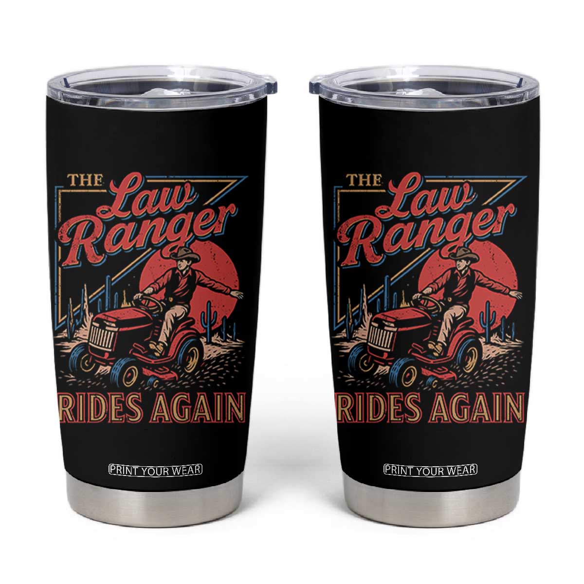 Funny The Lawn Ranger Rides Again Tumbler Cup Lawn Tractor Mowing Cowboy TS11 Black Print Your Wear