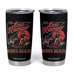 Funny The Lawn Ranger Rides Again Tumbler Cup Lawn Tractor Mowing Cowboy TS11 Black Print Your Wear