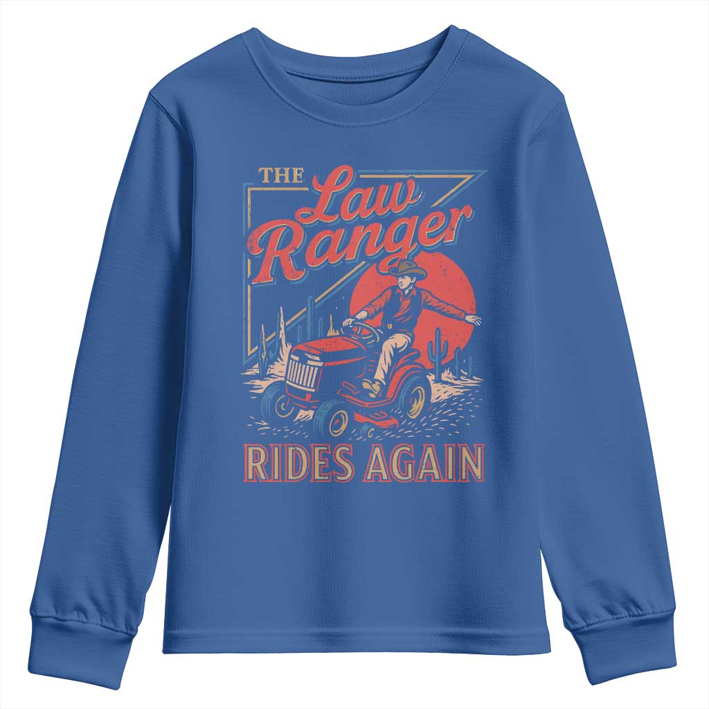 Funny The Lawn Ranger Rides Again Youth Sweatshirt Lawn Tractor Mowing Cowboy TS11 Royal Blue Print Your Wear