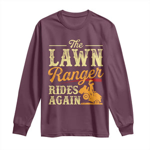 Funny The Lawn Ranger Rides Again Long Sleeve Shirt Lawn Tractor Mowing Western Cowboy TS11 Maroon Print Your Wear
